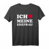 Ich liebe meine Ehefrau T-Shirt  Romantisches Geschenk für Ehemänner, Hochzeiten & Verliebte Paare