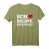 Ich liebe meine Ehefrau T-Shirt  Romantisches Geschenk für Ehemänner, Hochzeiten & Verliebte Paare