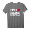 Ich liebe meine Ehefrau T-Shirt  Romantisches Geschenk für Ehemänner, Hochzeiten & Verliebte Paare