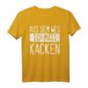 Aus Dem Weg Ich Muss Kacken T-Shirt  Lustiges Geschenk für Freunde zu Weihnachten & Geburtstag, Klassisch geschnitten