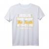 Christliches Bibelvers Johannes 14:6 T-Shirt - Inspirierendes Design mit Jesus, Weg, Wahrheit und Leben für Gläubige und Geburtstagsgeschenke