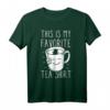 Favorite Tee Shirt - Lustiges Teetrinker T-Shirt mit Wortspiel für Teeliebhaber, Freunde & Geburtstage