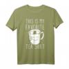 Favorite Tee Shirt - Lustiges Teetrinker T-Shirt mit Wortspiel für Teeliebhaber, Freunde & Geburtstage