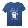 Favorite Tee Shirt - Lustiges Teetrinker T-Shirt mit Wortspiel für Teeliebhaber, Freunde & Geburtstage