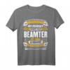 Lustiges Beamter Geschenk Arbeit Verbeamtung Kollege T-Shirt  Humorvolles Geschenk für Kollegen, Geburtstag & Weihnachten