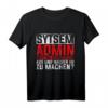 Informatiker IT Nerd Coder Programmierer IT Spruch T-Shirt - Lustiges Geschenk für IT-Profis, Nerds und Geeks zu Weihnachten & Geburtstag
