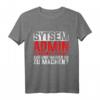 Informatiker IT Nerd Coder Programmierer IT Spruch T-Shirt - Lustiges Geschenk für IT-Profis, Nerds und Geeks zu Weihnachten & Geburtstag