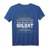 Lustiges Soldat Geschenk-Idee Shirt mit witzigem Spruch  Perfektes Geschenk für Kollegen, Freunde & Familienmitglieder zum Abschluss & Geburtstag