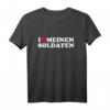 Ich liebe meinen Soldat T-Shirt - Patriotisches Geschenk für Soldatinnen und Soldaten, Bundeswehr & Militärdienst
