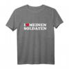 Ich liebe meinen Soldat T-Shirt - Patriotisches Geschenk für Soldatinnen und Soldaten, Bundeswehr & Militärdienst