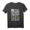 Lustiges Arbeits T-Shirt mit Spruch - Perfekte Geschenkidee für Handwerker & Profis, die gerne lachen