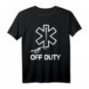 Dienstfrei Outfit I Lustiges Arzt Medizin T-Shirt I Off Duty Geschenkidee für Ärzte, Pflegepersonal & Mediziner