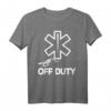 Dienstfrei Outfit I Lustiges Arzt Medizin T-Shirt I Off Duty Geschenkidee für Ärzte, Pflegepersonal & Mediziner