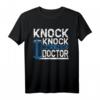 Funny Knock Knock Who's there Doctor T-Shirt  Lustiges Arzt Witz Shirt für Damen und Herren als Geschenkidee