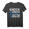 Funny Knock Knock Who's there Doctor T-Shirt  Lustiges Arzt Witz Shirt für Damen und Herren als Geschenkidee