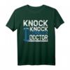 Funny Knock Knock Who's there Doctor T-Shirt  Lustiges Arzt Witz Shirt für Damen und Herren als Geschenkidee