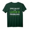 Specialist for Layer 8 Problems IT Admin Programmierer Geek T-Shirt  Humorvolles IT-Profie-Shirt für Netzwerk-Experten & Technikliebhaber