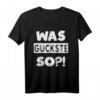 Was guckste so Spruch T-Shirt  Lustiges Geschenk für Mann, Frau & Kind zu Weihnachten, Geburtstag und Anlässen