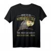 Nymphensittich lustiges Spruch T-Shirt  Perfektes Geschenk für Vogel-Liebhaber, Papageienhalterinnen und Humorvolle, ideal zu Geburtstag, Weihnachten & Muttertag