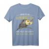 Nymphensittich lustiges Spruch T-Shirt  Perfektes Geschenk für Vogel-Liebhaber, Papageienhalterinnen und Humorvolle, ideal zu Geburtstag, Weihnachten & Muttertag