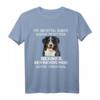 Berner Sennenhunde haben Personal T-Shirt für Damen und Herren  Lustiges Design für Hundeliebhaber und Fans