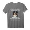 Berner Sennenhunde haben Personal T-Shirt für Damen und Herren  Lustiges Design für Hundeliebhaber und Fans