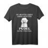 Pudel Hund T-Shirt Damen & Herren - Lustiges Geschenk für Pudel-Liebhaber, Frauchen & Herrchen