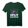 Split Happens T-Shirt  Lustiges Kegel- und Bowlingdesign, perfektes Geschenk für Vereine, Geburtstag & Weihnachten