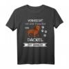 Vorsicht vor dem Frauchen Dackel Hund Shirt Geschenk - Lustiges Design für Dackelliebhaber & Hundebesitzer