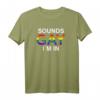 Gay Pride T-Shirt - Sounds Gay I 'm In LGBTQ+ Flagge Design für CSD, Pride & schwule Geschenke