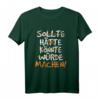 Sollte Hätte Könnte Würde Machen T-Shirt  Lustiges Motivationsshirt für Macher, Gründer & Unternehmer