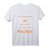 Sollte Hätte Könnte Würde Machen T-Shirt  Lustiges Motivationsshirt für Macher, Gründer & Unternehmer