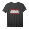 Ich Bin Admin Nerd Programmierer Programmierung Geschenk T-Shirt - Perfekt für Softwareentwickler, Sysadmin & Technikfans zu Weihnachten & Geburtstag