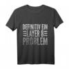 Definitiv ein Layer 8 Problem Systemadministrator T-Shirt  Lustiges IT Geschenk für Programmierer, Informatiker & IT-Profis