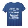 IT-Techniker Programmierer Informatik Geschenk T-Shirt - Lustiges IT- und Systemadmin T-Shirt als Geschenkidee