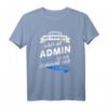 T-Shirt Admin  Lustiges Berufsgeschenk für Systemadministratoren, IT-Profis & Computer-Enthusiasten, perfekt für Geburtstag & Weihnachten