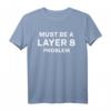 Admin Definitiv ein Layer 8 Problem T-Shirt  Lustiges Geschenk für Netzwerk- und Systemadministratoren, IT-Profis & Entwickler zu Weihnachten & Geburtstag