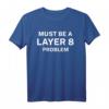 Admin Definitiv ein Layer 8 Problem T-Shirt  Lustiges Geschenk für Netzwerk- und Systemadministratoren, IT-Profis & Entwickler zu Weihnachten & Geburtstag