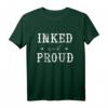 Tattoo I Inked And Proud I Tattoos Tätowierungen Ink T-Shirt  Perfektes Geschenk für Tätowierte, Tattoo-Enthusiasten & Körperkunstliebhaber