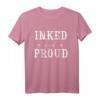 Tattoo I Inked And Proud I Tattoos Tätowierungen Ink T-Shirt  Perfektes Geschenk für Tätowierte, Tattoo-Enthusiasten & Körperkunstliebhaber