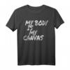 Tätowierer T-Shirt mit Spruch 'My Body Is My Canvas'  Perfektes Geschenk für Tattoo-Fans und Tätowierte
