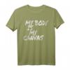 Tätowierer T-Shirt mit Spruch 'My Body Is My Canvas'  Perfektes Geschenk für Tattoo-Fans und Tätowierte