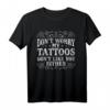 Keine Sorge meine Tattoos mögen dich auch nicht - Humoriges Tattoo T-Shirt für Tätowierer, Tattoo-Liebhaber & Fans