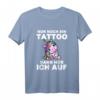 Einhorn T-Shirt mit Spruch 'Nur Noch Ein Tattoo Dann Hör Ich Auf'  Magisches Geschenk für Tattoo- und Einhorn-Liebhaber, perfekt zu Geburtstag & Weihnachten