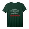 Ich mache keine Fehler erschaffe Katastrophen T-Shirt  Lustiges Fun Shirt für Festivals, Partys & als Geschenk für Freunde