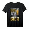 Ich Glaube Mir Nichtmal Selbst Wenn Ich Sage Nur Ein Bier T-Shirt - Lustiges Bier Design für Bierliebhaber & Geschenkidee