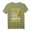 Ich Glaube Mir Nichtmal Selbst Wenn Ich Sage Nur Ein Bier T-Shirt - Lustiges Bier Design für Bierliebhaber & Geschenkidee
