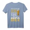 Ich Glaube Mir Nichtmal Selbst Wenn Ich Sage Nur Ein Bier T-Shirt - Lustiges Bier Design für Bierliebhaber & Geschenkidee