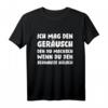 Ich mag den Geräusch den du machsch wenn du dein Schnauze Hälsch - Lustiges Sarkastisches T-Shirt für Männer, Frauen & Kinder