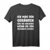 Ich mag den Geräusch den du machsch wenn du dein Schnauze Hälsch - Lustiges Sarkastisches T-Shirt für Männer, Frauen & Kinder
